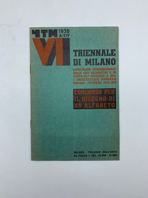 VI Triennale di Milano. Esposizione internazionale delle Arti decorative e industriali moderne. Concorso per il disegno di un alfabeto (Regolamento della partecipazione al concorso)